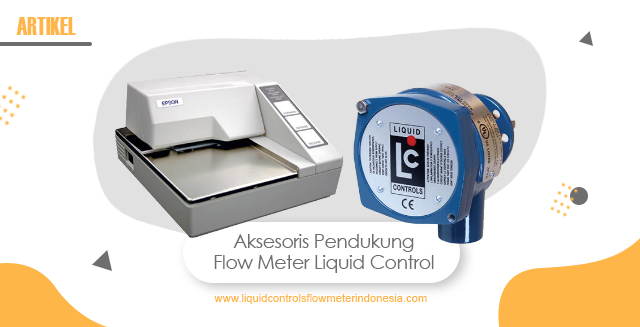 article Aksesoris Pendukung Flow Meter Liquid Control cover image article Aksesoris Pendukung Flow Meter Liquid Control cover image