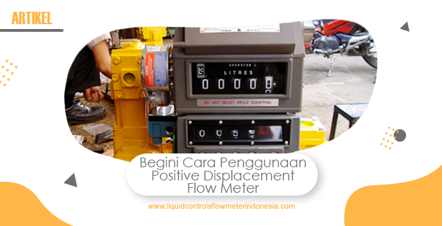 article Begini Cara Penggunaan Positive Displacement Flow Meter cover image article Begini Cara Penggunaan Positive Displacement Flow Meter cover image