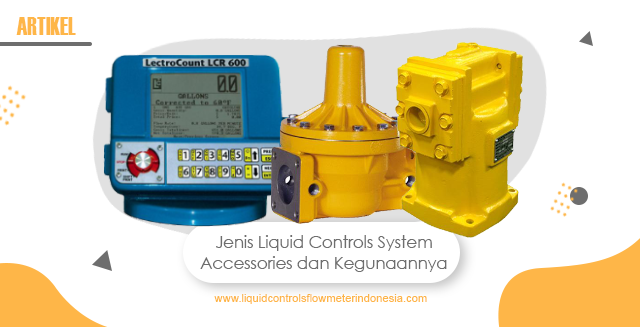 article Jenis Liquid Controls System Accessories dan Kegunaannya cover thumbnail