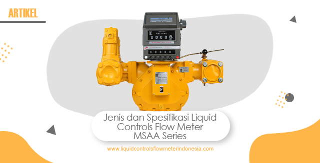 article Jenis dan Spesifikasi Liquid Controls Flow Meter MSAA Series cover image article Jenis dan Spesifikasi Liquid Controls Flow Meter MSAA Series cover image