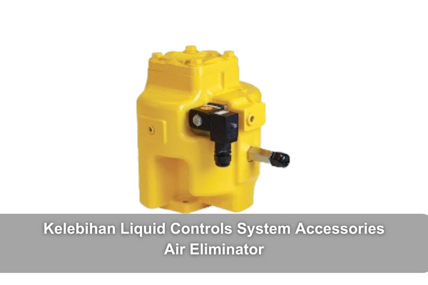 article Kelebihan Liquid Controls System Accessories Air Eliminator cover thumbnail