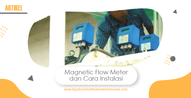 article Magnetic Flow Meter dan Cara Instalasinya cover thumbnail