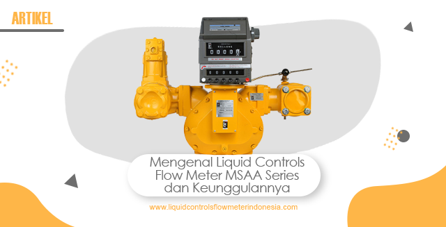 article Mengenal Liquid Controls Flow Meter MSAA Series dan Keunggulannya cover image article Mengenal Liquid Controls Flow Meter MSAA Series dan Keunggulannya cover image