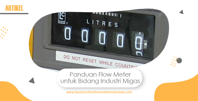article Panduan Flow Meter untuk Bidang Industri Migas cover image article Panduan Flow Meter untuk Bidang Industri Migas cover image