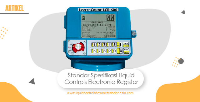 article Standar Spesifikasi Liquid Controls Electronic Register cover image article Standar Spesifikasi Liquid Controls Electronic Register cover image