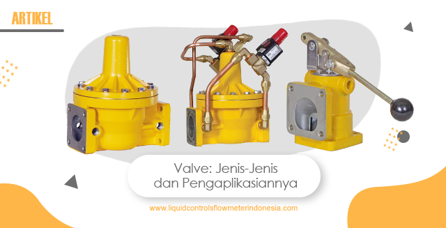 article Valve: Jenis-Jenis dan Pengaplikasiannya cover image article Valve: Jenis-Jenis dan Pengaplikasiannya cover image
