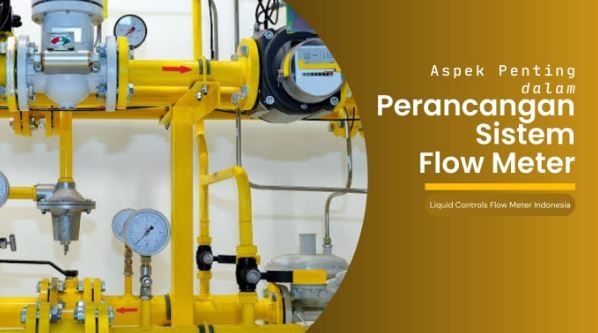 article Mengenal 3 Aspek Penting dalam Perancangan Sistem Flow Meter cover thumbnail